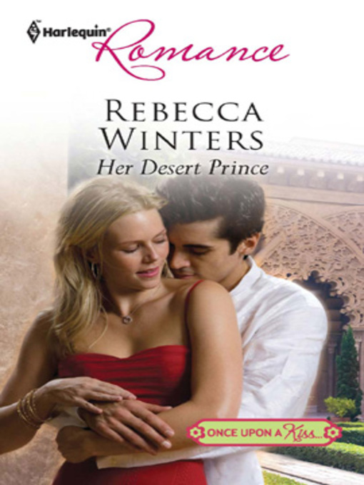 Title details for Her Desert Prince by Rebecca Winters - Available